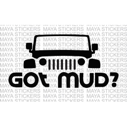 Got Mud? sticker for Jeep and offroad SUVs 