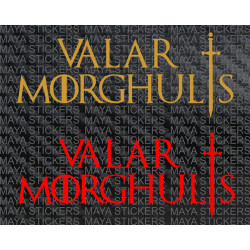 Valar Morghulis - All Men must die - GOT stickers 