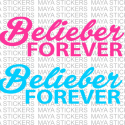 Belieber forever - Justin Bieber decals
