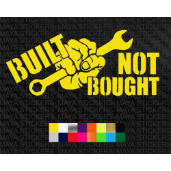 Built Not bought car and bike stickers 