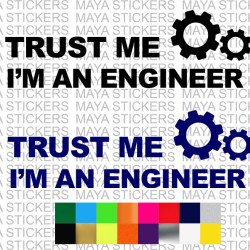 Trust me, I am an Engineer sticker for cars, bikes. laptops