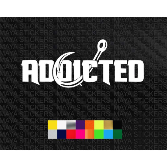 Addicted to fishing sticker for cars, bikes, and fishing gear