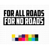 For all roads, For no Roads offroad sticker for RE Himalayan, Scram, Bear and others