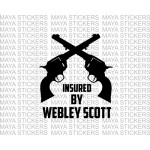 Insured by Webley Scott crossed guns stickers