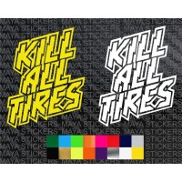Kill all tires logo stickers for cars, bikes, helmets