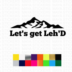 Let's Get Leh'd funny mountain design decal sticker for cars and bikes