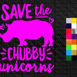Save the chubby unicorn decal stikers for cars, bikes, laptops